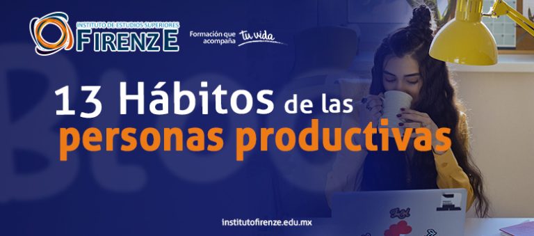 13 Hábitos De Las Personas Productivas Instituto Firenze 9033